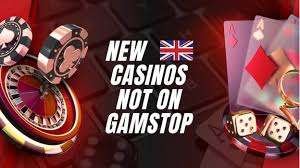 Exploring Casinos Not Registered on Gamstop Your Guide to Alternative Betting